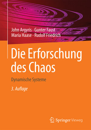 Buchcover Die Erforschung des Chaos | John Argyris | EAN 9783662545454 | ISBN 3-662-54545-4 | ISBN 978-3-662-54545-4