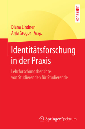 Buchcover Identitätsforschung in der Praxis  | EAN 9783662545867 | ISBN 3-662-54586-1 | ISBN 978-3-662-54586-7