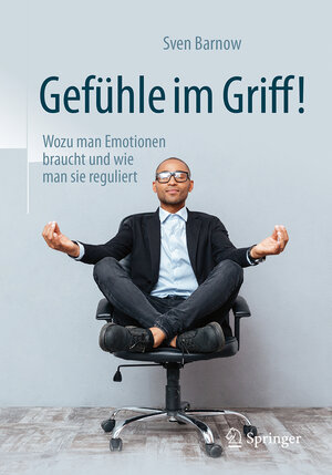 Buchcover Gefühle im Griff! | Sven Barnow | EAN 9783662546376 | ISBN 3-662-54637-X | ISBN 978-3-662-54637-6