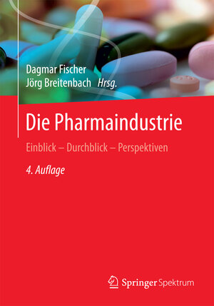 Buchcover Die Pharmaindustrie  | EAN 9783662546550 | ISBN 3-662-54655-8 | ISBN 978-3-662-54655-0