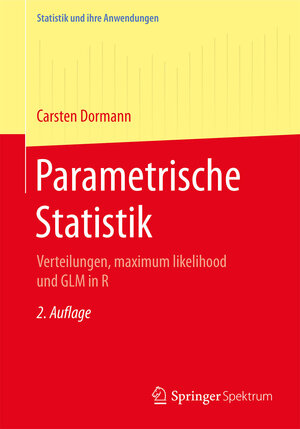 Buchcover Parametrische Statistik | Carsten F. Dormann | EAN 9783662546833 | ISBN 3-662-54683-3 | ISBN 978-3-662-54683-3