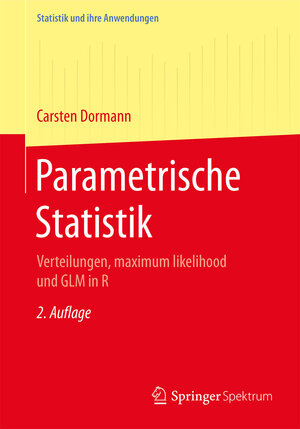 Buchcover Parametrische Statistik | Carsten F. Dormann | EAN 9783662546840 | ISBN 3-662-54684-1 | ISBN 978-3-662-54684-0