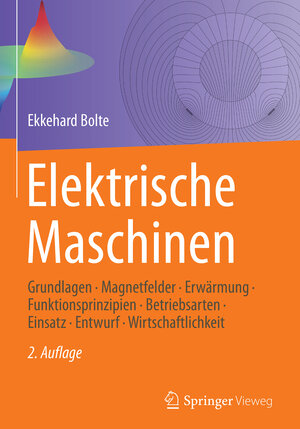 Buchcover Elektrische Maschinen | Ekkehard Bolte | EAN 9783662546871 | ISBN 3-662-54687-6 | ISBN 978-3-662-54687-1
