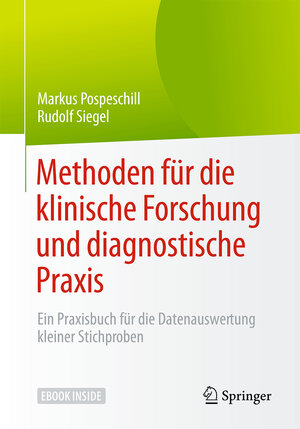 Buchcover Methoden für die klinische Forschung und diagnostische Praxis | Markus Pospeschill | EAN 9783662547250 | ISBN 3-662-54725-2 | ISBN 978-3-662-54725-0