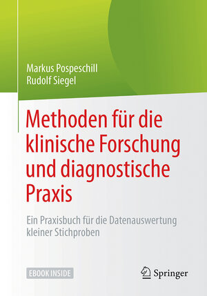 Buchcover Methoden für die klinische Forschung und diagnostische Praxis | Markus Pospeschill | EAN 9783662547267 | ISBN 3-662-54726-0 | ISBN 978-3-662-54726-7