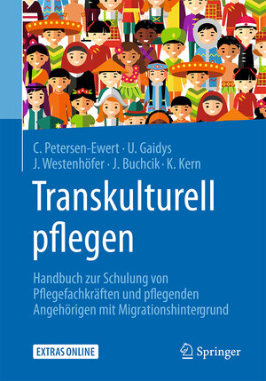 Buchcover Transkulturell pflegen | Corinna Petersen-Ewert | EAN 9783662547496 | ISBN 3-662-54749-X | ISBN 978-3-662-54749-6