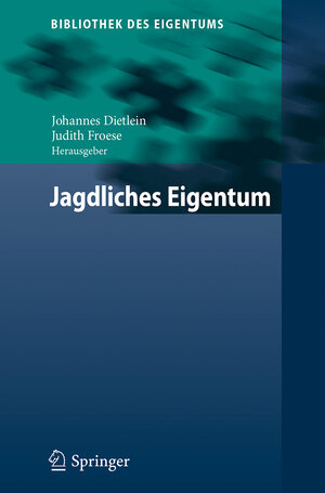 Buchcover Jagdliches Eigentum  | EAN 9783662547700 | ISBN 3-662-54770-8 | ISBN 978-3-662-54770-0
