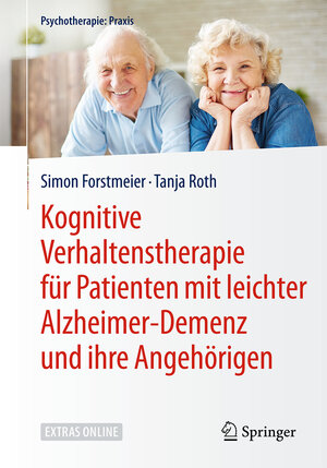 Buchcover Kognitive Verhaltenstherapie für Patienten mit leichter Alzheimer-Demenz und ihre Angehörigen | Simon Forstmeier | EAN 9783662548486 | ISBN 3-662-54848-8 | ISBN 978-3-662-54848-6