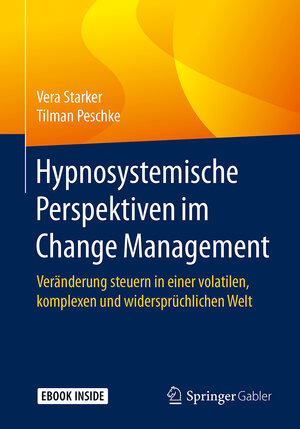 Buchcover Hypnosystemische Perspektiven im Change Management | Vera Starker | EAN 9783662549025 | ISBN 3-662-54902-6 | ISBN 978-3-662-54902-5