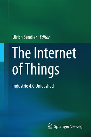 Buchcover The Internet of Things  | EAN 9783662549032 | ISBN 3-662-54903-4 | ISBN 978-3-662-54903-2