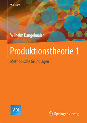 Buchcover Produktionstheorie 1 | Wilhelm Dangelmaier | EAN 9783662549230 | ISBN 3-662-54923-9 | ISBN 978-3-662-54923-0