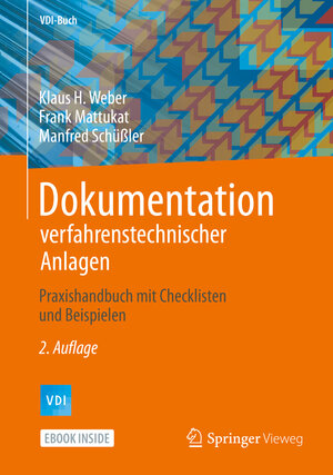 Buchcover Dokumentation verfahrenstechnischer Anlagen | Klaus H. Weber | EAN 9783662551509 | ISBN 3-662-55150-0 | ISBN 978-3-662-55150-9