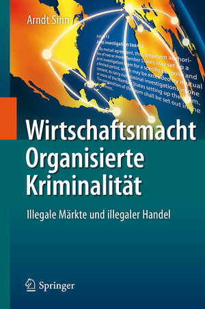 Buchcover Wirtschaftsmacht Organisierte Kriminalität | Arndt Sinn | EAN 9783662552681 | ISBN 3-662-55268-X | ISBN 978-3-662-55268-1