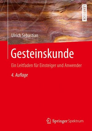 Buchcover Gesteinskunde | Ulrich Sebastian | EAN 9783662553220 | ISBN 3-662-55322-8 | ISBN 978-3-662-55322-0