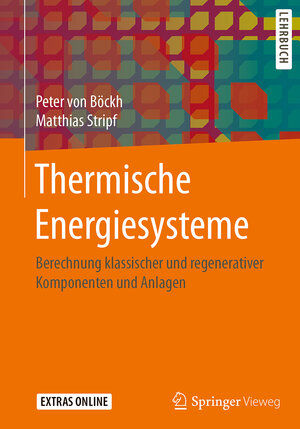 Buchcover Thermische Energiesysteme | Peter von Böckh | EAN 9783662553343 | ISBN 3-662-55334-1 | ISBN 978-3-662-55334-3