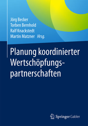Buchcover Planung koordinierter Wertschöpfungspartnerschaften  | EAN 9783662553626 | ISBN 3-662-55362-7 | ISBN 978-3-662-55362-6