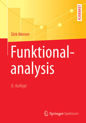Buchcover Funktionalanalysis | Dirk Werner | EAN 9783662554067 | ISBN 3-662-55406-2 | ISBN 978-3-662-55406-7
