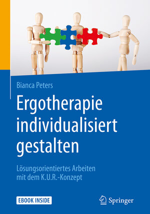Buchcover Ergotherapie individualisiert gestalten | Bianca Peters | EAN 9783662554784 | ISBN 3-662-55478-X | ISBN 978-3-662-55478-4