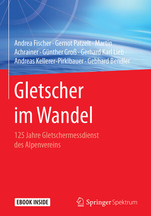 Buchcover Gletscher im Wandel | Andrea Fischer | EAN 9783662555392 | ISBN 3-662-55539-5 | ISBN 978-3-662-55539-2