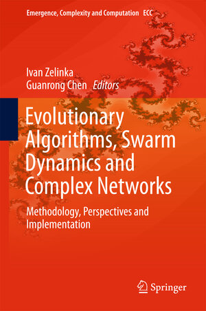 Buchcover Evolutionary Algorithms, Swarm Dynamics and Complex Networks | EAN 9783662556610 | ISBN 3-662-55661-8 | ISBN 978-3-662-55661-0
