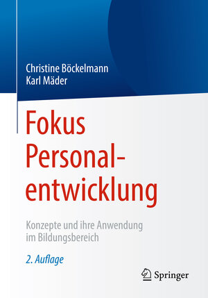 Buchcover Fokus Personalentwicklung | Christine Böckelmann | EAN 9783662556825 | ISBN 3-662-55682-0 | ISBN 978-3-662-55682-5