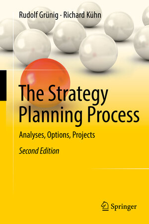 Buchcover The Strategy Planning Process | Rudolf Grünig | EAN 9783662562208 | ISBN 3-662-56220-0 | ISBN 978-3-662-56220-8