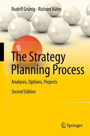 Buchcover The Strategy Planning Process | Rudolf Grünig | EAN 9783662562215 | ISBN 3-662-56221-9 | ISBN 978-3-662-56221-5