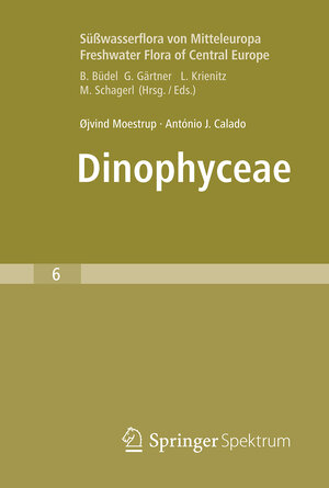 Buchcover Süßwasserflora von Mitteleuropa, Bd. 6 - Freshwater Flora of Central Europe, Vol. 6: Dinophyceae | Øjvind Moestrup | EAN 9783662562697 | ISBN 3-662-56269-3 | ISBN 978-3-662-56269-7