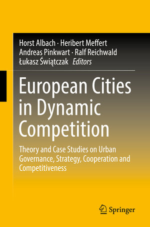 Buchcover European Cities in Dynamic Competition  | EAN 9783662564196 | ISBN 3-662-56419-X | ISBN 978-3-662-56419-6