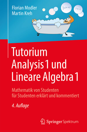 Buchcover Tutorium Analysis 1 und Lineare Algebra 1 | Florian Modler | EAN 9783662567524 | ISBN 3-662-56752-0 | ISBN 978-3-662-56752-4