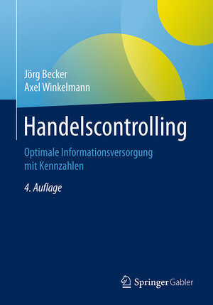 Buchcover Handelscontrolling | Jörg Becker | EAN 9783662568347 | ISBN 3-662-56834-9 | ISBN 978-3-662-56834-7
