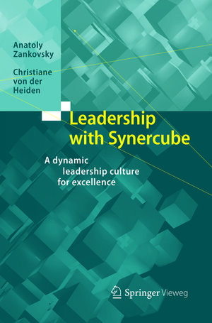 Buchcover Leadership with Synercube | Anatoly Zankovsky | EAN 9783662569733 | ISBN 3-662-56973-6 | ISBN 978-3-662-56973-3