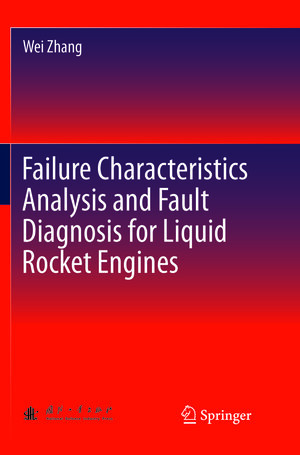 Buchcover Failure Characteristics Analysis and Fault Diagnosis for Liquid Rocket Engines | Wei Zhang | EAN 9783662569948 | ISBN 3-662-56994-9 | ISBN 978-3-662-56994-8