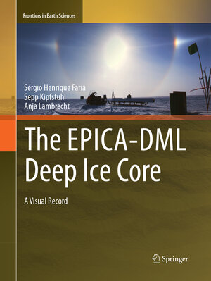 Buchcover The EPICA-DML Deep Ice Core | Sérgio Henrique Faria | EAN 9783662572283 | ISBN 3-662-57228-1 | ISBN 978-3-662-57228-3