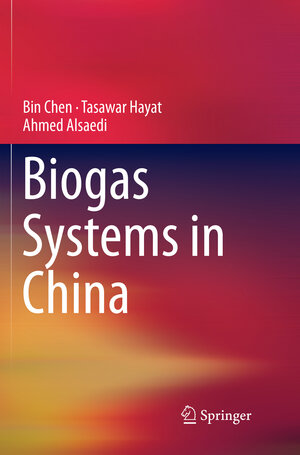 Buchcover Biogas Systems in China | Bin Chen | EAN 9783662572368 | ISBN 3-662-57236-2 | ISBN 978-3-662-57236-8