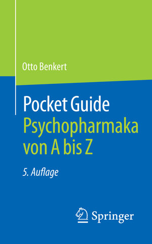 Buchcover Pocket Guide Psychopharmaka von A bis Z | Otto Benkert | EAN 9783662573358 | ISBN 3-662-57335-0 | ISBN 978-3-662-57335-8