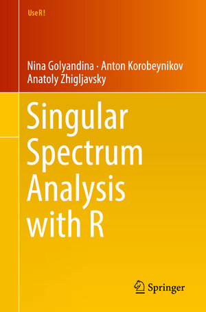 Buchcover Singular Spectrum Analysis with R | Nina Golyandina | EAN 9783662573808 | ISBN 3-662-57380-6 | ISBN 978-3-662-57380-8