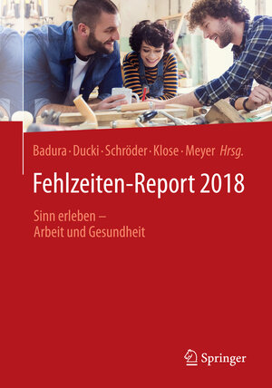 Buchcover Fehlzeiten-Report 2018  | EAN 9783662573877 | ISBN 3-662-57387-3 | ISBN 978-3-662-57387-7