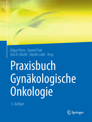 Buchcover Praxisbuch Gynäkologische Onkologie  | EAN 9783662574294 | ISBN 3-662-57429-2 | ISBN 978-3-662-57429-4