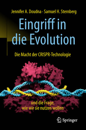 Buchcover Eingriff in die Evolution | Jennifer A. Doudna | EAN 9783662574447 | ISBN 3-662-57444-6 | ISBN 978-3-662-57444-7