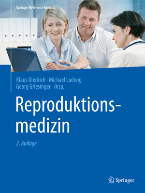 Buchcover Reproduktionsmedizin  | EAN 9783662576359 | ISBN 3-662-57635-X | ISBN 978-3-662-57635-9
