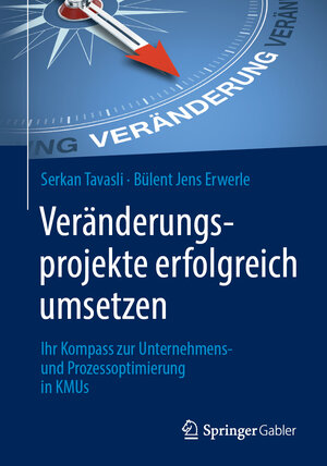 Buchcover Veränderungsprojekte erfolgreich umsetzen | Serkan Tavasli | EAN 9783662577004 | ISBN 3-662-57700-3 | ISBN 978-3-662-57700-4