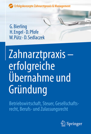 Buchcover Zahnarztpraxis - erfolgreiche Übernahme und Gründung | Götz Bierling | EAN 9783662578124 | ISBN 3-662-57812-3 | ISBN 978-3-662-57812-4