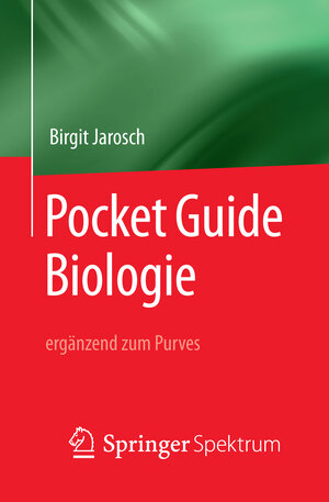 Buchcover Pocket Guide Biologie - ergänzend zum Purves | Birgit Jarosch | EAN 9783662578902 | ISBN 3-662-57890-5 | ISBN 978-3-662-57890-2