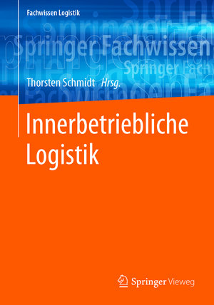 Buchcover Innerbetriebliche Logistik  | EAN 9783662579299 | ISBN 3-662-57929-4 | ISBN 978-3-662-57929-9