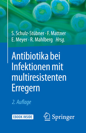 Buchcover Antibiotika bei Infektionen mit multiresistenten Erregern  | EAN 9783662582084 | ISBN 3-662-58208-2 | ISBN 978-3-662-58208-4