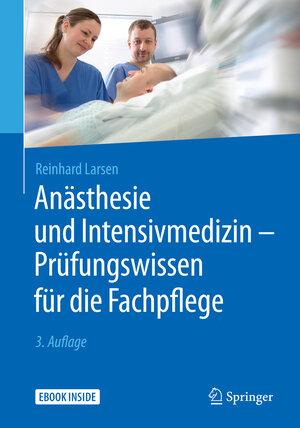 Buchcover Anästhesie und Intensivmedizin - Prüfungswissen für die Fachpflege | Reinhard Larsen | EAN 9783662582367 | ISBN 3-662-58236-8 | ISBN 978-3-662-58236-7