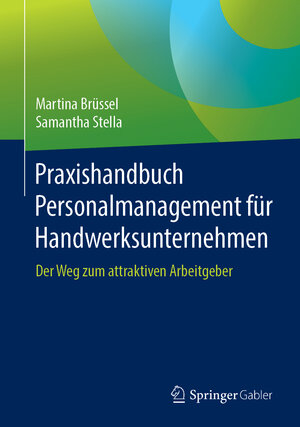 Buchcover Praxishandbuch Personalmanagement für Handwerksunternehmen | Martina Brüssel | EAN 9783662583166 | ISBN 3-662-58316-X | ISBN 978-3-662-58316-6