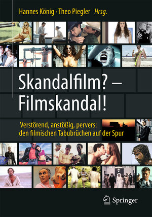 Buchcover Skandalfilm? – Filmskandal!  | EAN 9783662583173 | ISBN 3-662-58317-8 | ISBN 978-3-662-58317-3