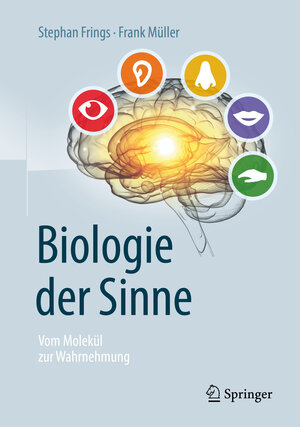Buchcover Biologie der Sinne | Stephan Frings | EAN 9783662583494 | ISBN 3-662-58349-6 | ISBN 978-3-662-58349-4